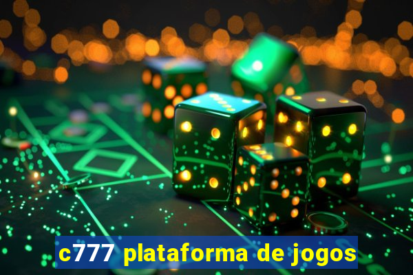 c777 plataforma de jogos